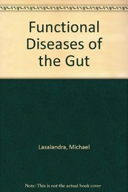 Functional Diseases of the Gut