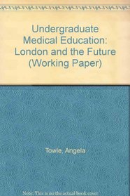 Undergraduate Medical Education (Working Paper)