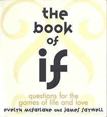 The Book of If - Questions for the games of life and love