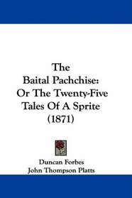 The Baital Pachchise: Or The Twenty-Five Tales Of A Sprite (1871)