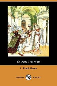 Queen Zixi of Ix (Dodo Press)