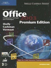 Microsoft Office 2003: Introductory Concepts and Techniques, Premium Edition (Shelly Cashman (Paperback))