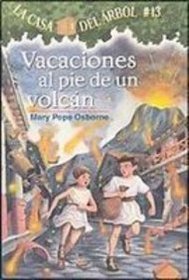 Vacaciones Al Pie De Un Volcan / Vacation Under the Volcano (Magic Tree House) (Spanish Edition)
