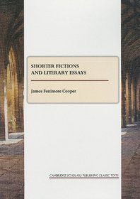 Shorter Fictions and Literary Essays (Cambridge Scholars Publishing Classics Texts)