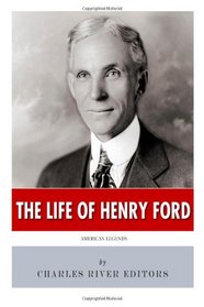 American Legends: The Life of Henry Ford