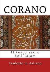 Corano: Il testo sacro dell'Islam (I testi sacri) (Italian Edition)