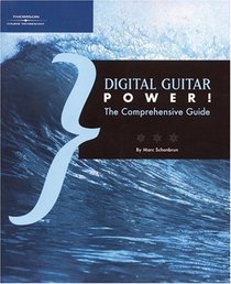 Digital Guitar Power!: The Comprehensive Guide (Power!)