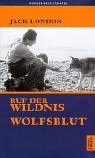 Der Ruf der Wildnis / Wolfsblut.