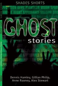 Ghost Stories (Shades Shorts)