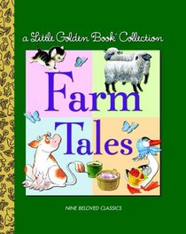 Little Golden Book Collection: Farm Tales (Little Golden Book Treasury)