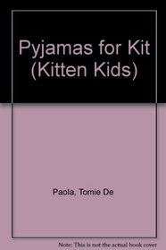 Pyjamas for Kit (Kitten Kids)