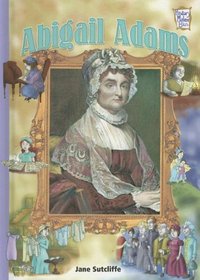 Abigail Adams (History Maker Bios)