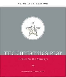 The Christmas Play: A Fable for the Holidays