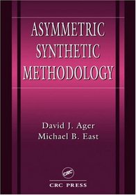Asymmetric Synthetic Methodology (New Directions in Organic & Biological Chemistry)