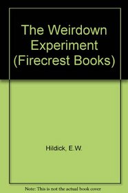 The Weirdown Experiment (Firecrest Books)