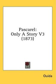 Pascarel: Only A Story V3 (1873)