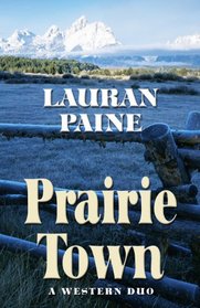 Prairie Town: A Western Duo (Five Star Western Series)