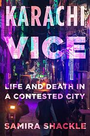 Karachi Vice: Life and Death in a Divided City