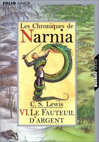 Les Chroniques De Narnia: The Silver Chair Tome 6 (French Edition)