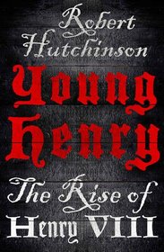 Young Henry: The Rise of Henry VIII