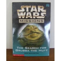 The Search for Grubba the Hut (Star Wars Missions, #4)