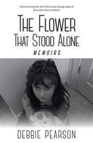 THE FLOWER THAT STOOD ALONE - MEMOIRS