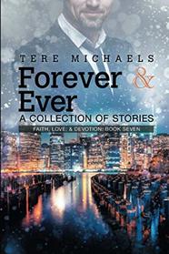 Forever & Ever: A Collection of Stories (Faith, Love, & Devotion, Bk 6)