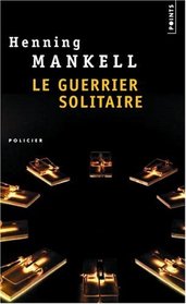 Le Guerrier Solitaire (French Edition)