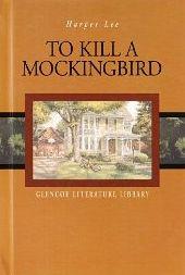 To Kill a Mockingbird [The Glencoe Literature Library]