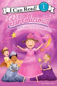 Pinkalicious: The Princess of Pink Slumber Party (I Can Read Book 1)