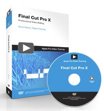 Apple Pro Video Series: Final Cut Pro X