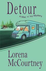 Detour (The Mac 'n' Ivy Mystery, Book #2) (The Mac 'n' Ivy Mysteries) (Volume 2)