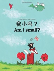 Am I small?: Children's Picture Book English-Chinese [simplified] (Bilingual Edition)