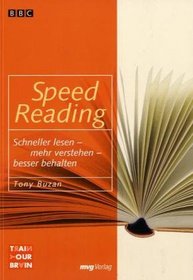 Speed Reading. Schneller lesen - mehr verstehen - besser behalten.