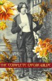 The Complete Oscar Wilde