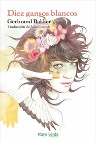 Diez gansos blancos (Rayos Globulares) (Spanish Edition)