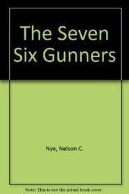 The Seven Six Gunners