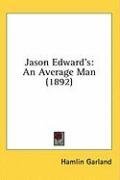 Jason Edward's: An Average Man (1892)