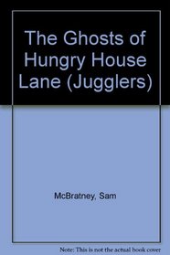 The Ghosts of Hungry House Lane (Jugglers)