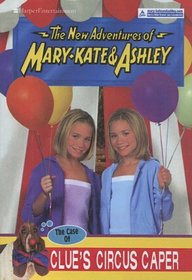 The Case Of Clue's Circus Caper (New Adventures of Mary-Kate & Ashley)