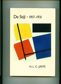 De Stijl 1917-1931 : The Dutch Contribution to Modern Art (Paperbacks in Art History)