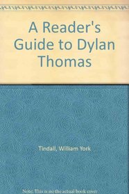 A Reader's Guide to Dylan Thomas