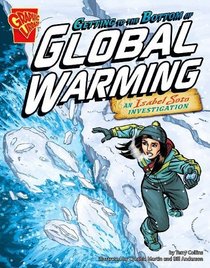 Getting to the Bottom of Global Warming: An Isabel Soto Investigation (Graphic Library: Graphic Expeditions)