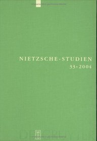 Nietzsche-Studien: Internationales Jahrbuch fr die Nietzsche-Forschung (Band 33 - 2004) (German Edition)