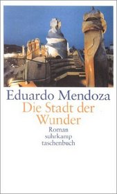 Die Stadt der Wunder. Roman.