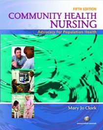 Community Health Nursing: Advocacy for Population Health (5th Edition) (MyNursingLab Series)