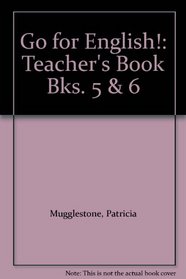 Go for English!: Teacher's Book Bks. 5 & 6