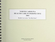 North Carolina Health Care in Perspective 2003
