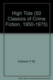 HIGH TIDE (50 Classics of Crime Fiction, 1950-1975)