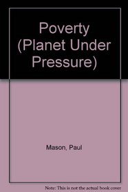 Poverty (Raintree: Planet Under Pressure) (Raintree: Planet Under Pressure)